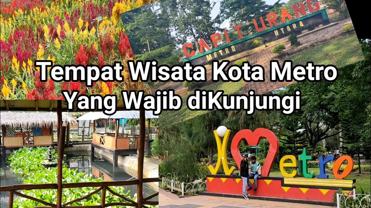 tempat wisata di Metro